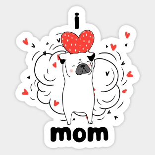 Pug Dog I Love Mom Sticker